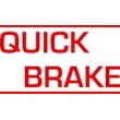 QUICK BRAKE